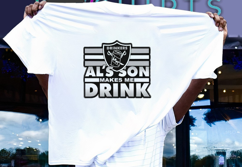 Al_s Son Make Me Drink Drinkers Beer Las Vegas Raiders Shirt